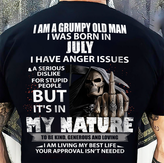 JULY - GRUMPY OLD MAN - BIRTHDAY T-SHIRT FOR MEN - NTTD07 (SKU-GRUMPYM-07)