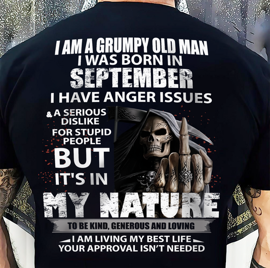 SEPTEMBER -  GRUMPY OLD MAN - BIRTHDAY T-SHIRT FOR MEN - NTTD09 (SKU-GRUMPYM-09)