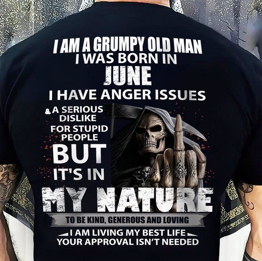 JUNE - GRUMPY OLD MAN - BIRTHDAY T-SHIRT FOR MEN - NTTD06 (SKU-GRUMPYM-06)