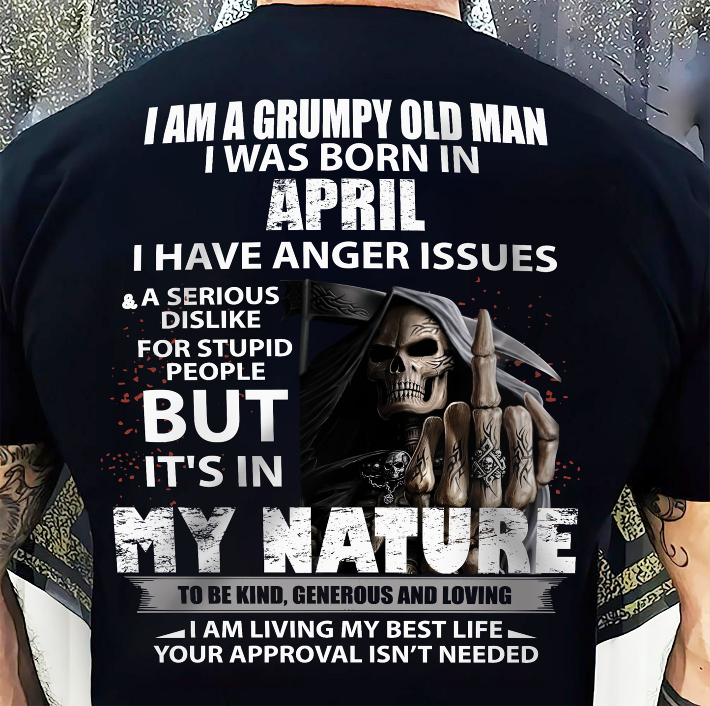 APRIL - GRUMPY OLD MAN - BIRTHDAY T-SHIRT FOR MEN - NTTD04 (SKU-GRUMPYM-04)