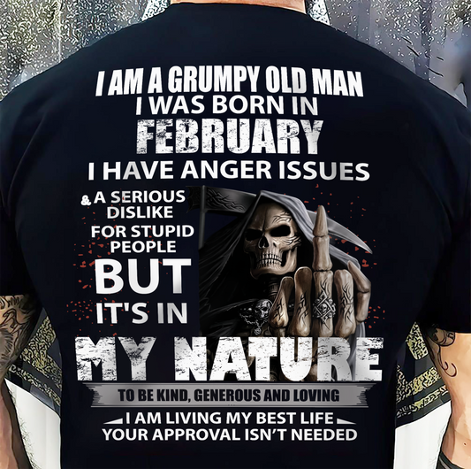 FEBRUARY - GRUMPY OLD MAN - BIRTHDAY T-SHIRT FOR MEN - NTTD02 (SKU-GRUMPYM-02)