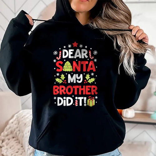 Dear Santa My Brother Did It Funny Christmas Girls Kids Boys Short Sleeve T-Shirt - Christmas Unisex T-Shirt/Hoodie/Sweatshirt - HNDS00
