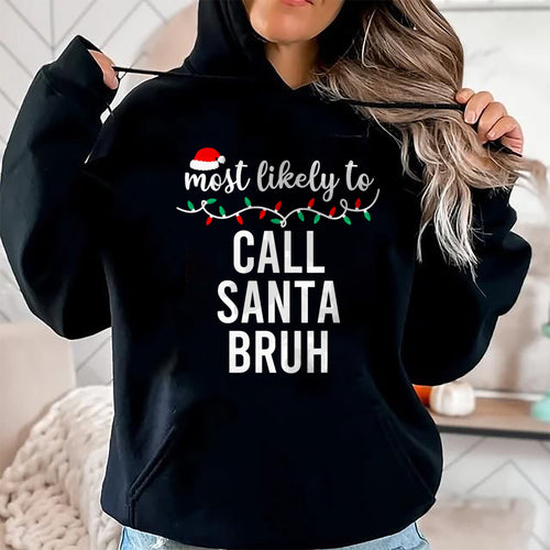 Most Likely To Christmas Shirt Matching Family Pajamas Funny T-Shirt - Christmas Unisex T-Shirt/Hoodie/Sweatshirt - HNDS00