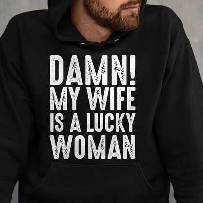 Best Wife Shirt, Wife and Husband Unisex T-Shirt/Hoodie/Sweatshirt HLT00 - Gift for wife T shirt, lucky wife   Damn My Wife Is A Lucky Woman T-shirt (1)