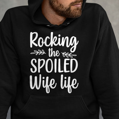 Best Wife Shirt, Wife and Husband Unisex T-Shirt/Hoodie/Sweatshirt HLT00 - Gift for wife T shirt, spoiled wife   Funny Spoiled Wife Art For Women Girls Husband Spoiled Wife Pu (1)