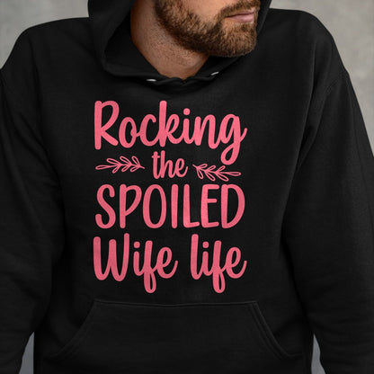 Best Wife Shirt, Wife and Husband Unisex T-Shirt/Hoodie/Sweatshirt HLT00 - Gift for wife T shirt, spoiled wife   Funny Spoiled Wife Art For Women Girls Husband Spoiled Wife Lo (4)