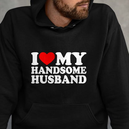 Best Wife Shirt, Wife and Husband Unisex T-Shirt/Hoodie/Sweatshirt HLT00 - I Love My Handsome Husband Shirt I Love My Husband T-Shirt