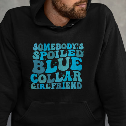 Best Wife Shirt, Wife and Husband Unisex T-Shirt/Hoodie/Sweatshirt HLT00 - Somebody's Spoiled Blue Collar Girlfriend T-Shirt (3)