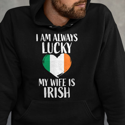 Best Wife Shirt, Wife and Husband Unisex T-Shirt/Hoodie/Sweatshirt HLT00 - Gift for wife T shirt, lucky wife   I Am Always Lucky My Wife is Irish T Shirt Gift for Husband T-Sh