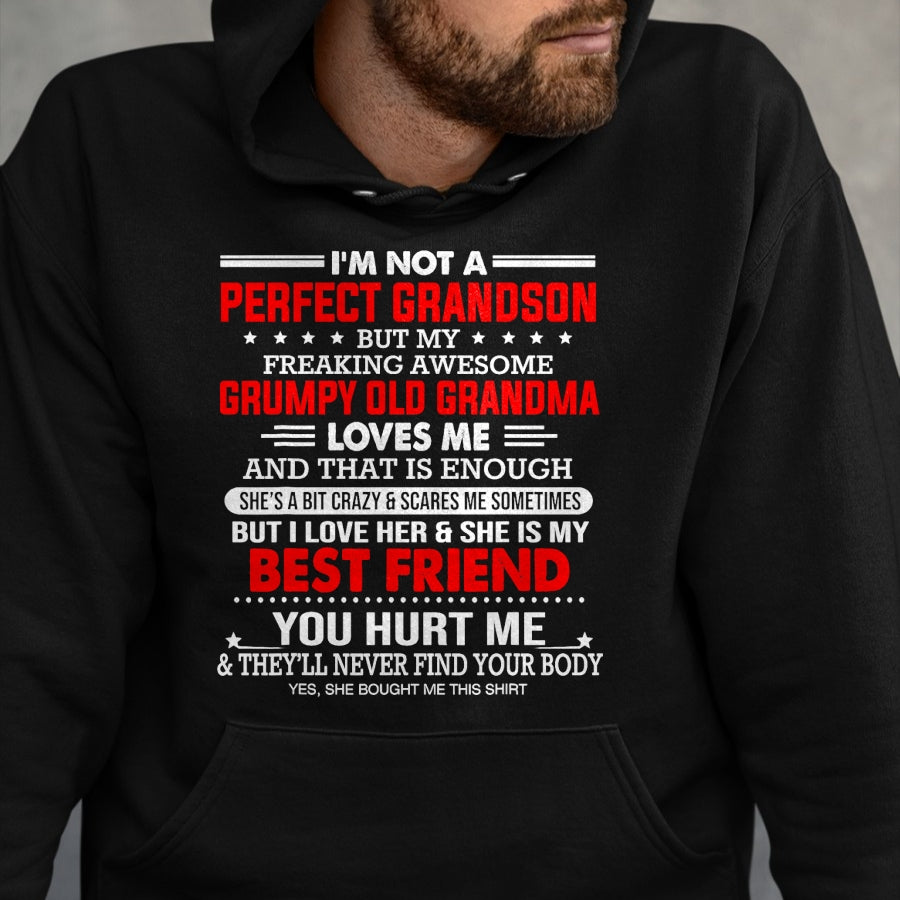 Best Grandma Shirt, Proud Grandma Unisex T-Shirt/Hoodie/Sweatshirt HLT00 - I'm not a perfect grandson but my freaking awesome grandma T-Shirt