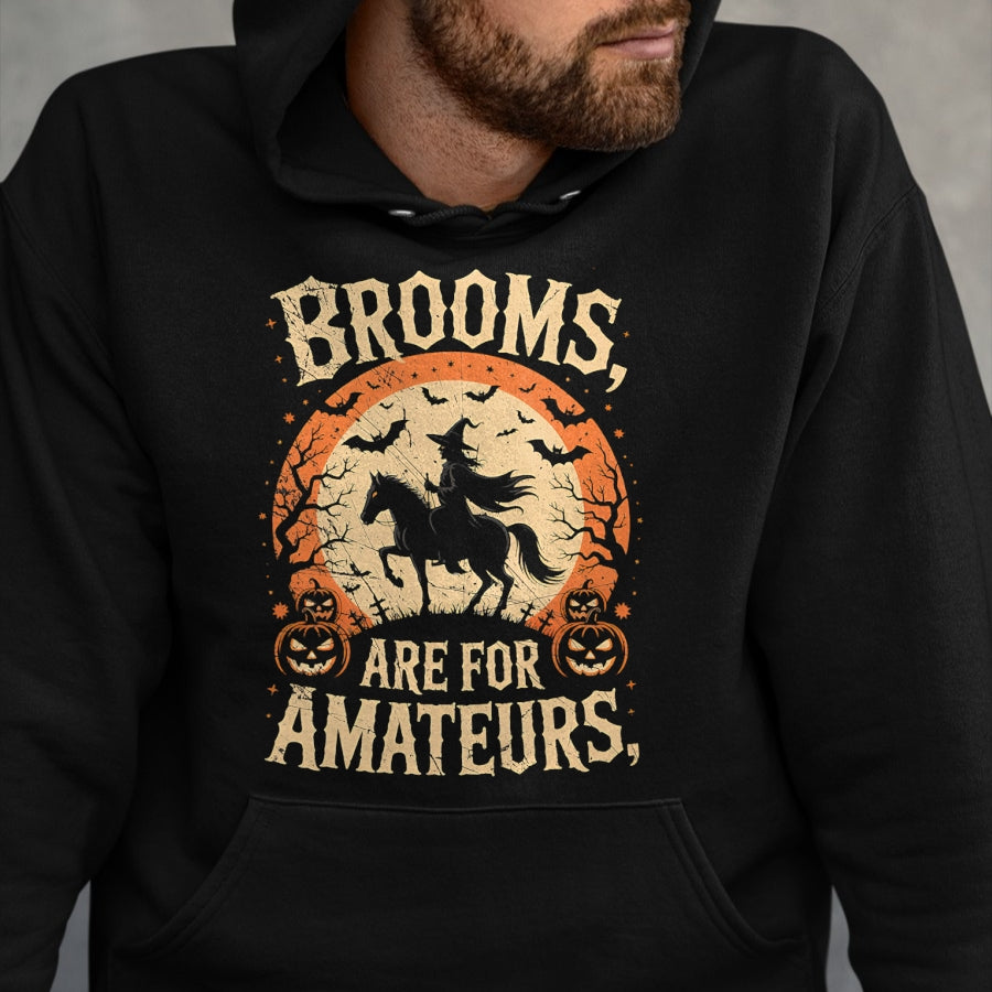 Best Horse Lover Shirt , Funny Horse UnisexT-Shirt/Hoodie/Sweatshirt HLT00 - Brooms are for Amateurs Horse Riding Funny Halloween T-Shirt
