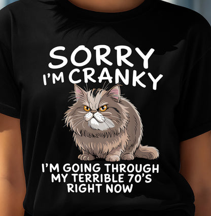 SORRY I AM CRANKY - BIRTHDAY SHIRT FOR WOMEN - NTTD00 (SKU12-248)
