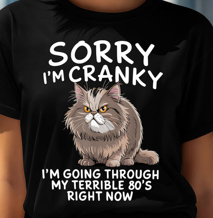 SORRY I AM CRANKY, 80'S - BIRTHDAY SHIRT FOR WOMEN - NTTD00 (SKU12-254)