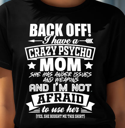 I HAVE A CRAZY MOM - PERFECT GIFT FOR YOUR DAUGHTER - GIFT FROM MOM - NTTD00 (SKU12-245)