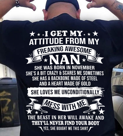 NOVEMBER - I GET MY ATTITUDE FROM MY FREAKING AWESOME NAN - NTTD11 (SKU2605-81)