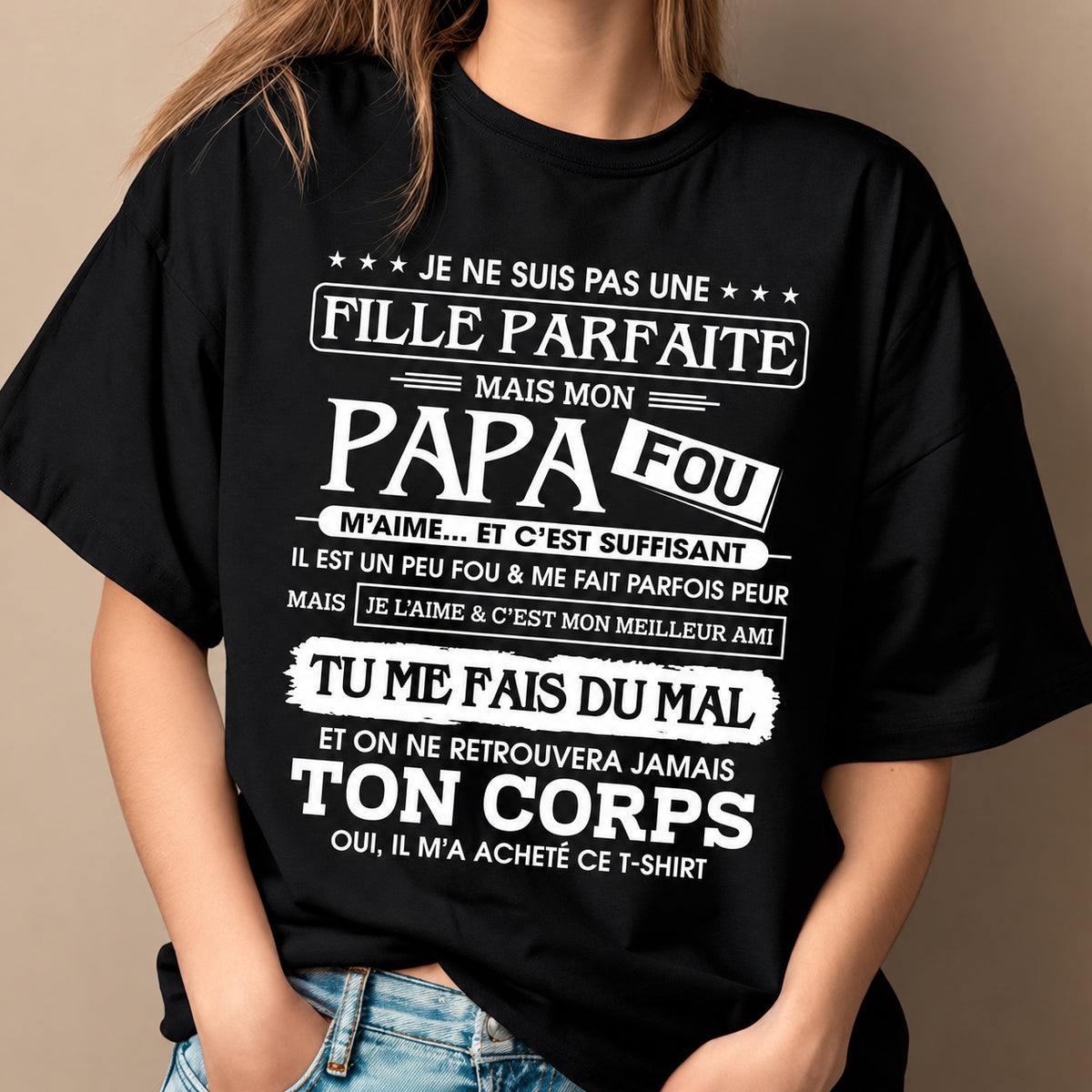 JE NE SUIS PAS UNE  FILLE PARFAITE MAIS MON PAPA FOU – Cadeau de Papa - NTTD00 (SKU2610-83)