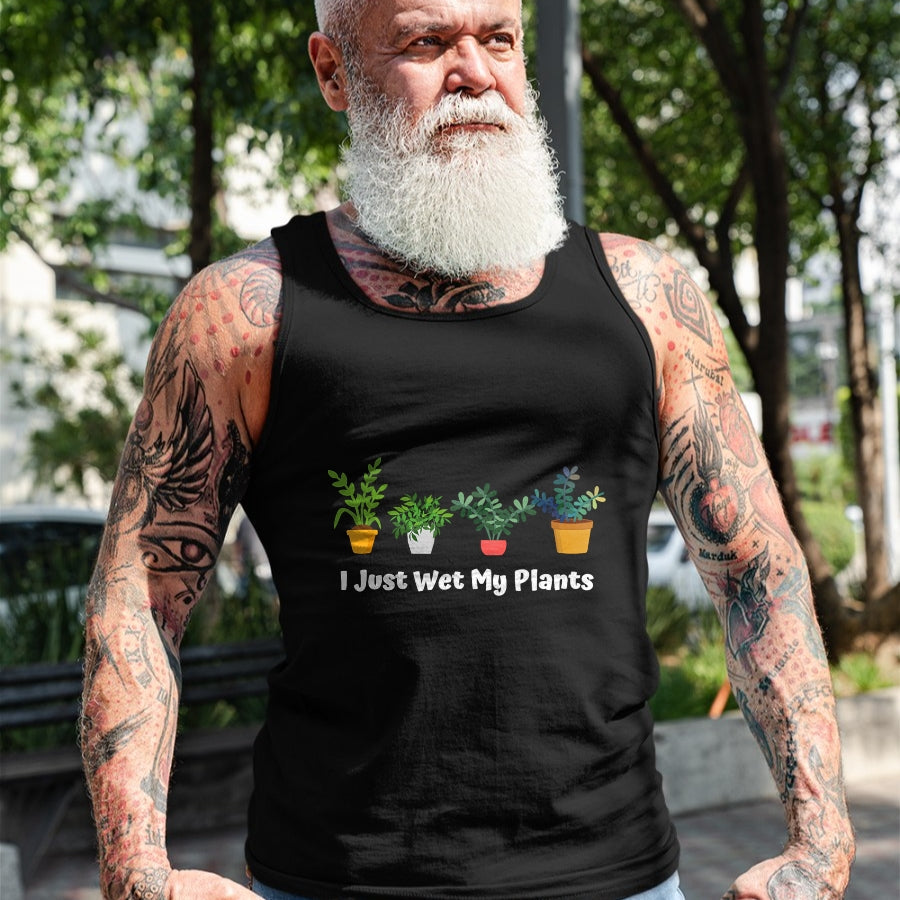 Best Farmer Life Shirt, Funny Farmer UnisexT-Shirt/Hoodie/Sweatshirt HLT00 - I Just Wet My Plants Funny Gardening Gardener Succulent T-Shirt