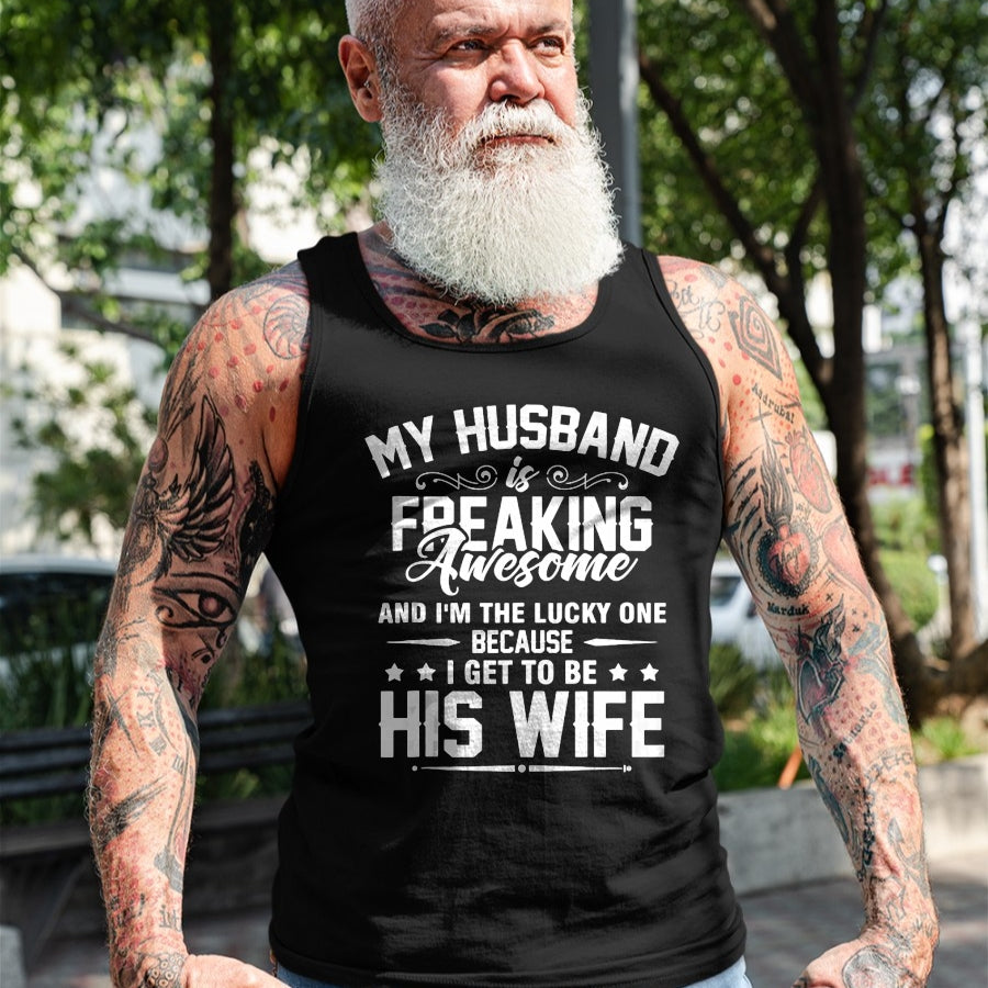 Best Wife Shirt, Wife and Husband Unisex T-Shirt/Hoodie/Sweatshirt HLT00 - Gift for wife T shirt, lucky wife   Lucky Wife, Awesome Life Because My Husband Tank Top