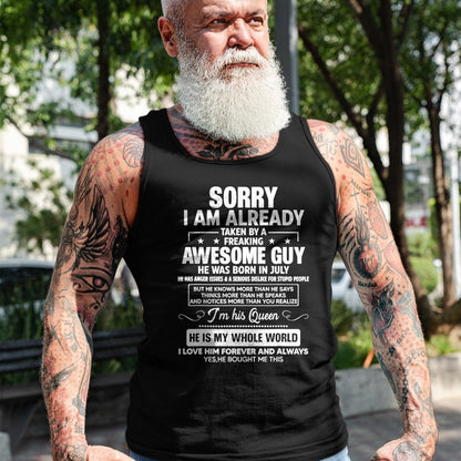 Best Wife Shirt, Wife and Husband Unisex T-Shirt/Hoodie/Sweatshirt HLT00 - I Am Already Taken By A Awesome Guy He Was Born In July T-Shirt