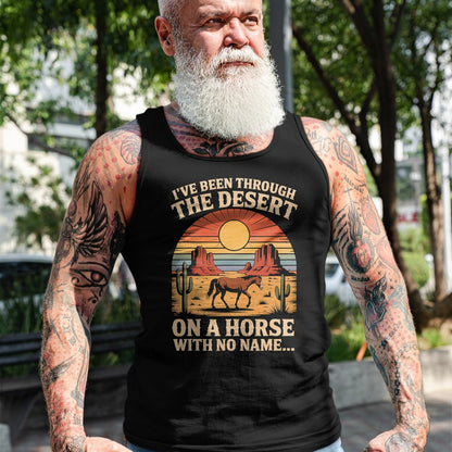 Best Horse Lover Shirt , Funny Horse UnisexT-Shirt/Hoodie/Sweatshirt HLT00 - Fun I_ve Been Through The Deserts On A Horses with No Name T-Shirt