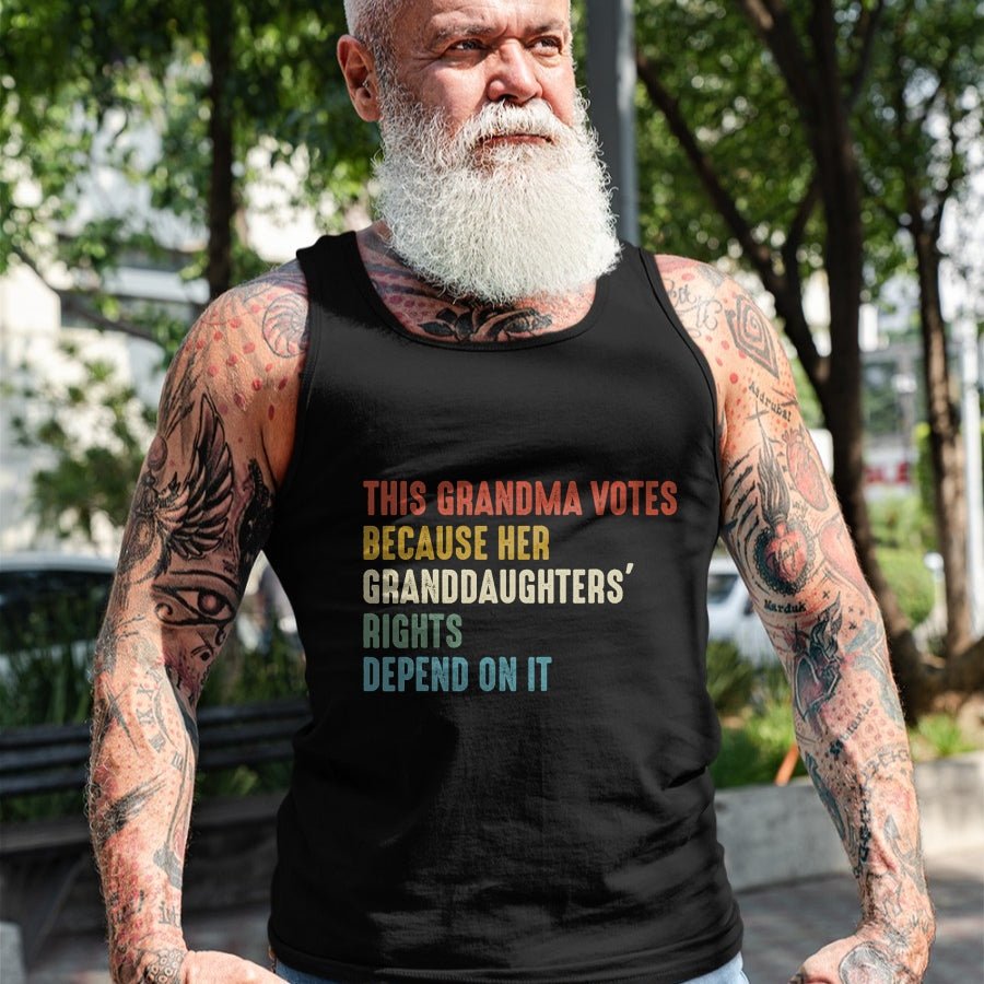 Best Grandma Shirt, Proud Grandma Unisex T-Shirt/Hoodie/Sweatshirt HLT00 - This Grandma Votes Because Her Granddaughters Rights T-Shirt