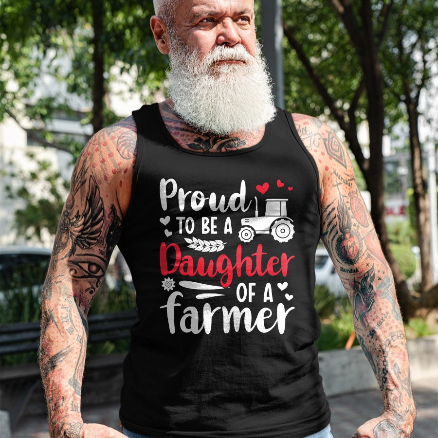 Best Farmer Life Shirt, Funny Farmer UnisexT-Shirt/Hoodie/Sweatshirt HLT00 - Proud To Be A Daughter Of A Farmer Daughter Farm Daughter T-Shirt