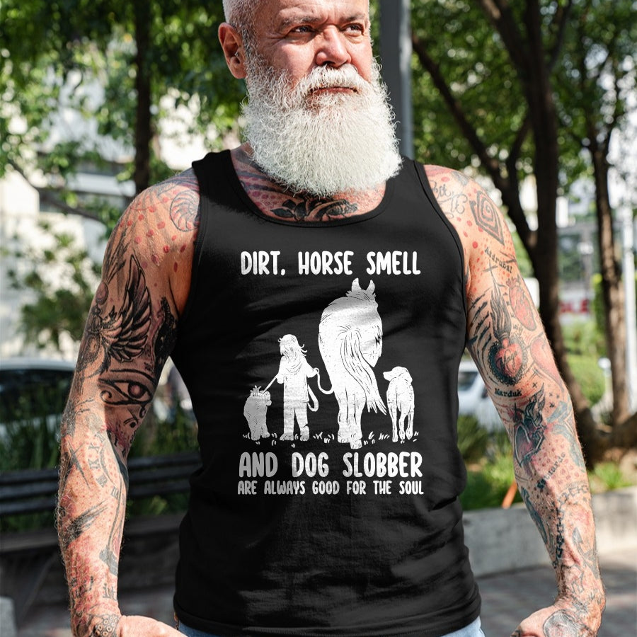 Best Horse Lover Shirt , Funny Horse UnisexT-Shirt/Hoodie/Sweatshirt HLT00 - Dirt Horse Smell and Dog Slobber Funny Horse & Dog Lovers T-Shirt