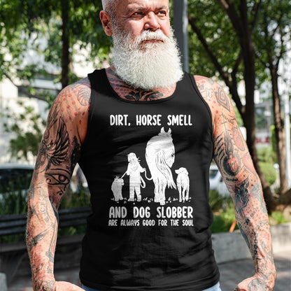 Best Horse Lover Shirt , Funny Horse UnisexT-Shirt/Hoodie/Sweatshirt HLT00 - Dirt Horse Smell and Dog Slobber Funny Horse & Dog Lovers T-Shirt