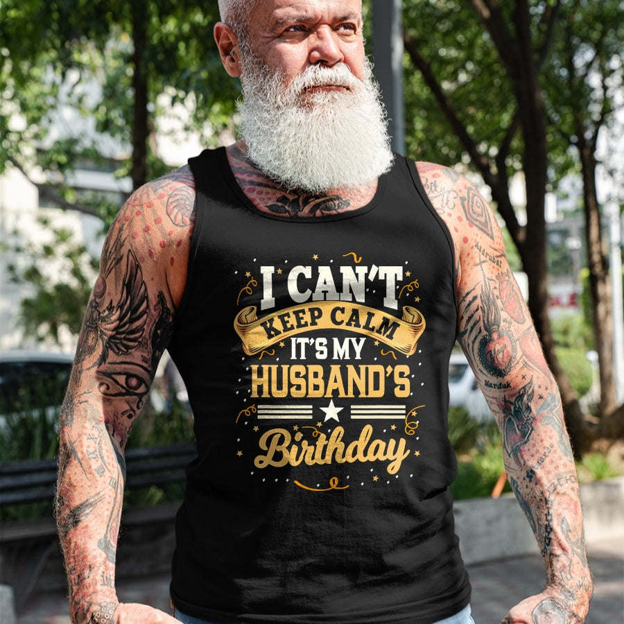 Best Wife Shirt, Wife and Husband Unisex T-Shirt/Hoodie/Sweatshirt HLT00 - I Can't Keep Calm It's My Husband Birthday Party Gift T-Shirt