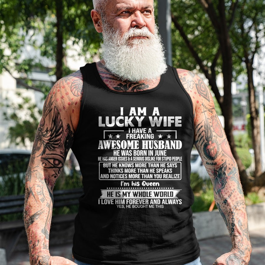 Best Wife Shirt, Wife and Husband Unisex T-Shirt/Hoodie/Sweatshirt HLT00 - Gift for wife T shirt, lucky wife   I Am A Lucky Wife I Have A Freaking Awesome Husband JUNE Premium