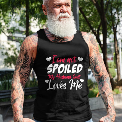 Best Wife Shirt, Wife and Husband Unisex T-Shirt/Hoodie/Sweatshirt HLT00 - Gift for wife T shirt, spoiled wife   Funny Wife Apparel I'm Not Spoiled My Husband Just Loves Me Pu