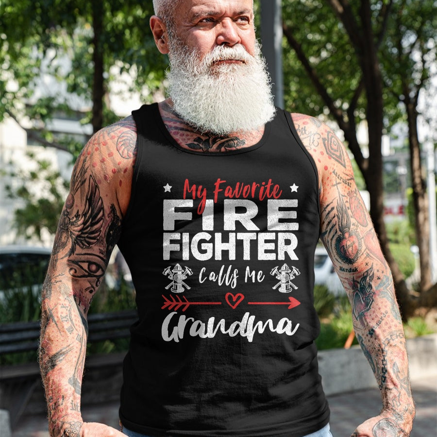 Best Grandma Shirt, Proud Grandma Unisex T-Shirt/Hoodie/Sweatshirt HLT00 - My Favorite Firefighter Calls Me Grandma Firefighter Grandma T-Shirt