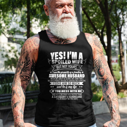 Best Wife Shirt, Wife and Husband Unisex T-Shirt/Hoodie/Sweatshirt HLT00 - Gift for wife T shirt, spoiled wife   Yes ! I'm A Spoiled wife But Not Yours gift for her T-Shirt (1)