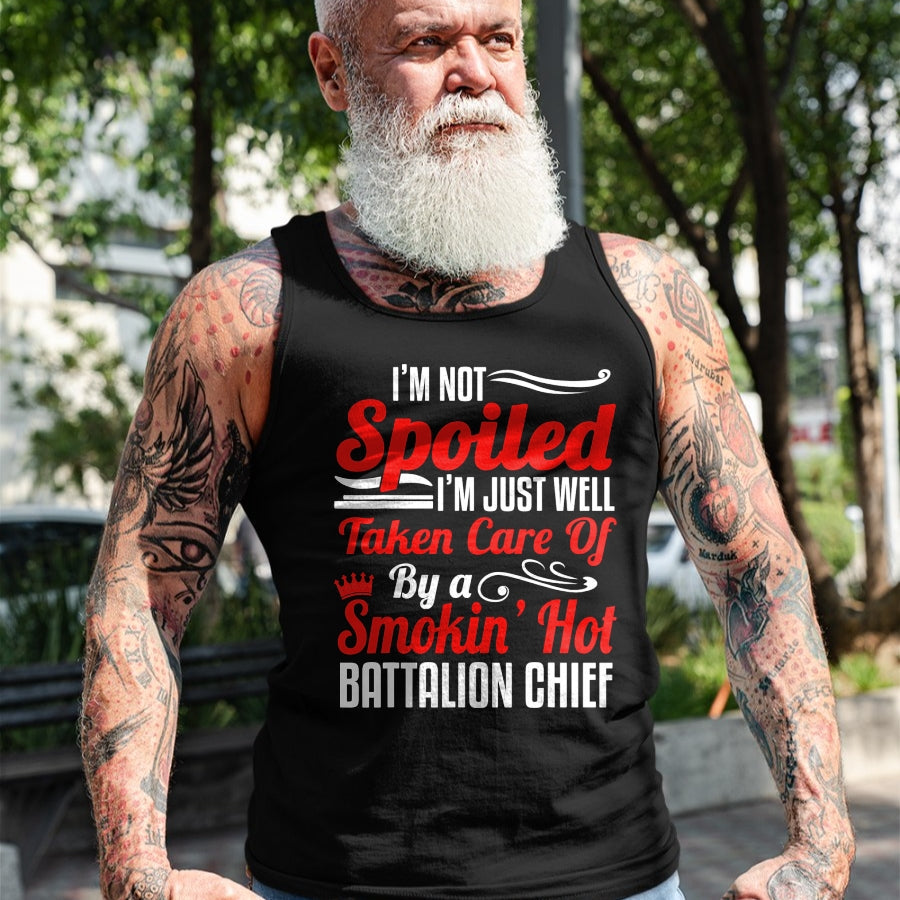 Best Wife Shirt, Wife and Husband Unisex T-Shirt/Hoodie/Sweatshirt HLT00 - Battalion Fire Chief Wife Girlfriend - I'm Not Spoiled T-Shirt