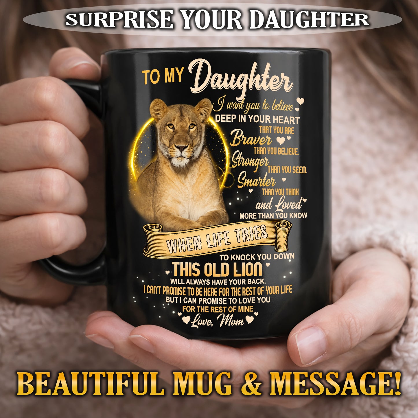 I WANT YOU TO BELIEVE - MUG FOR DAUGHTER - GIFT FROM MOM - NTTD00 (SKU2603-90)