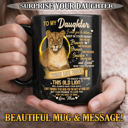 I WANT YOU TO BELIEVE - MUG FOR DAUGHTER - GIFT FROM MOM - NTTD00 (SKU2603-90)