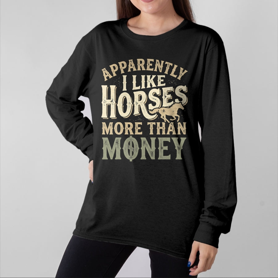 Best Horse Lover Shirt , Funny Horse UnisexT-Shirt/Hoodie/Sweatshirt HLT00 - Horse Equestrian Apparently I Like Horses More Than Money T-Shirt