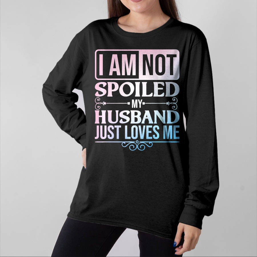 Best Wife Shirt, Wife and Husband Unisex T-Shirt/Hoodie/Sweatshirt HLT00 - Gift for wife T shirt, spoiled wife   Funny Spoiled Wife Art For Women Girls Husband Spoiled Wife Pr (23)