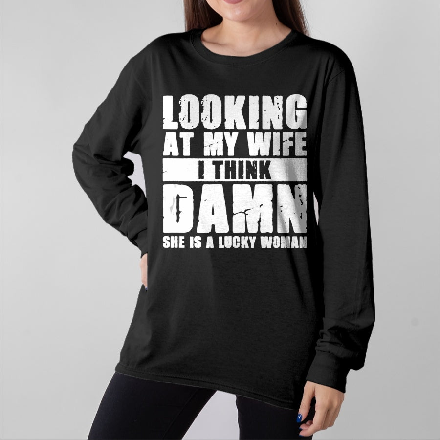 Best Wife Shirt, Wife and Husband Unisex T-Shirt/Hoodie/Sweatshirt HLT00 - Gift for wife T shirt, lucky wife   She is a Lucky Woman - Anniversary Gift - Wife & Husband Tank To