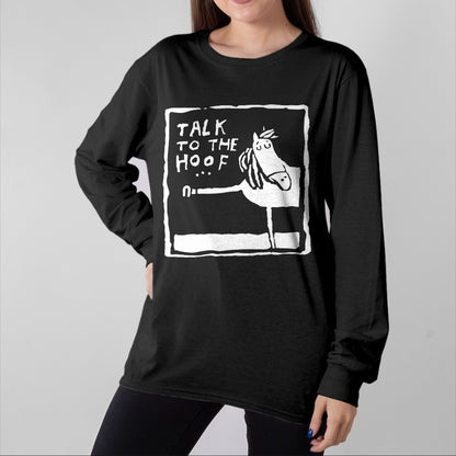 Best Horse Lover Shirt , Funny Horse UnisexT-Shirt/Hoodie/Sweatshirt HLT00 - Funny Womens Funny Talk to The Hoof Horseback Riding T-Shirt