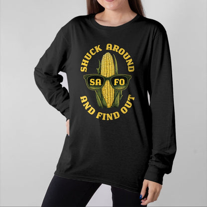 Best Farmer Life Shirt, Funny Farmer UnisexT-Shirt/Hoodie/Sweatshirt HLT00 - Funny Shuck Around and Find Out SAFO Farmers Corn Sunglasses T-Shirt