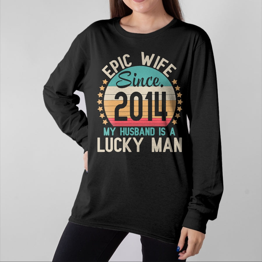 Best Wife Shirt, Wife and Husband Unisex T-Shirt/Hoodie/Sweatshirt HLT00 - Gift for wife T shirt, lucky wife   Epic Wife Since 2014 My Husband Is A Lucky Married Wedding T-Shi