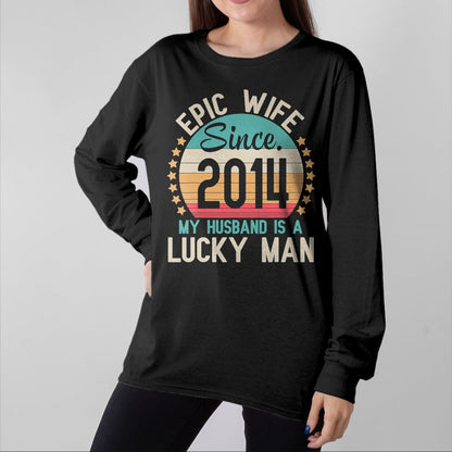 Best Wife Shirt, Wife and Husband Unisex T-Shirt/Hoodie/Sweatshirt HLT00 - Gift for wife T shirt, lucky wife   Epic Wife Since 2014 My Husband Is A Lucky Married Wedding T-Shi