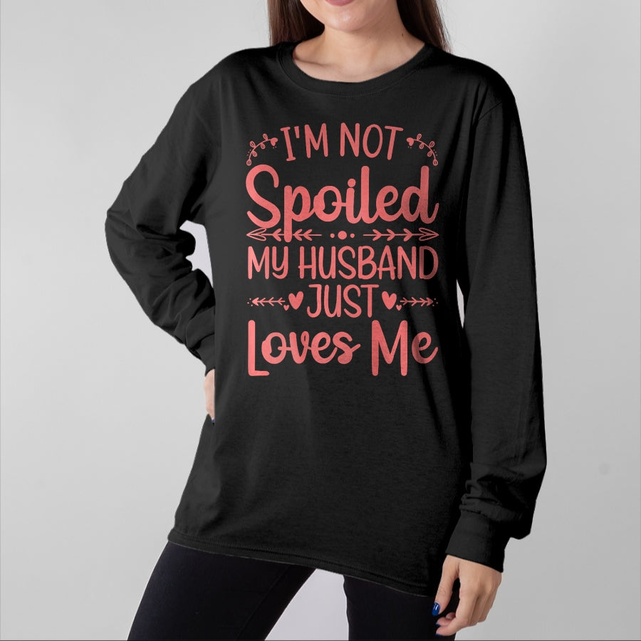 Best Wife Shirt, Wife and Husband Unisex T-Shirt/Hoodie/Sweatshirt HLT00 - Gift for wife T shirt, spoiled wife   Funny Spoiled Wife Art For Women Girls Husband Spoiled Wife Pr (13)