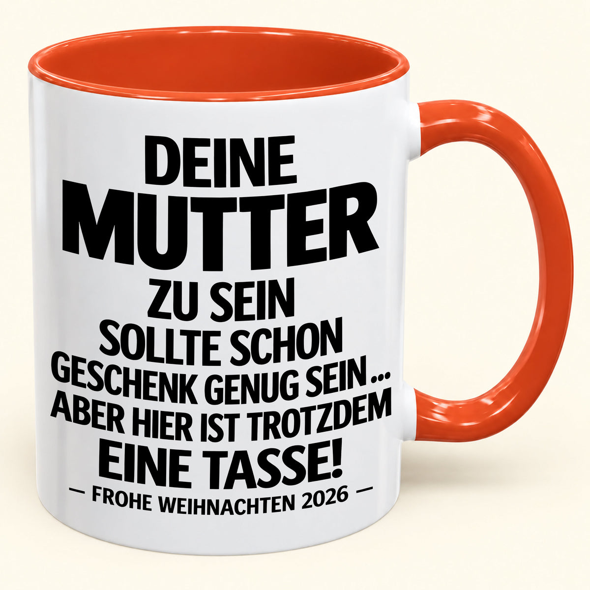 Deine Mutter zu sein, ist Geschenk genug – Lustiges Weihnachten 2026 – Geschenk-Kaffeetasse mit Spruch (SKU2610-223)