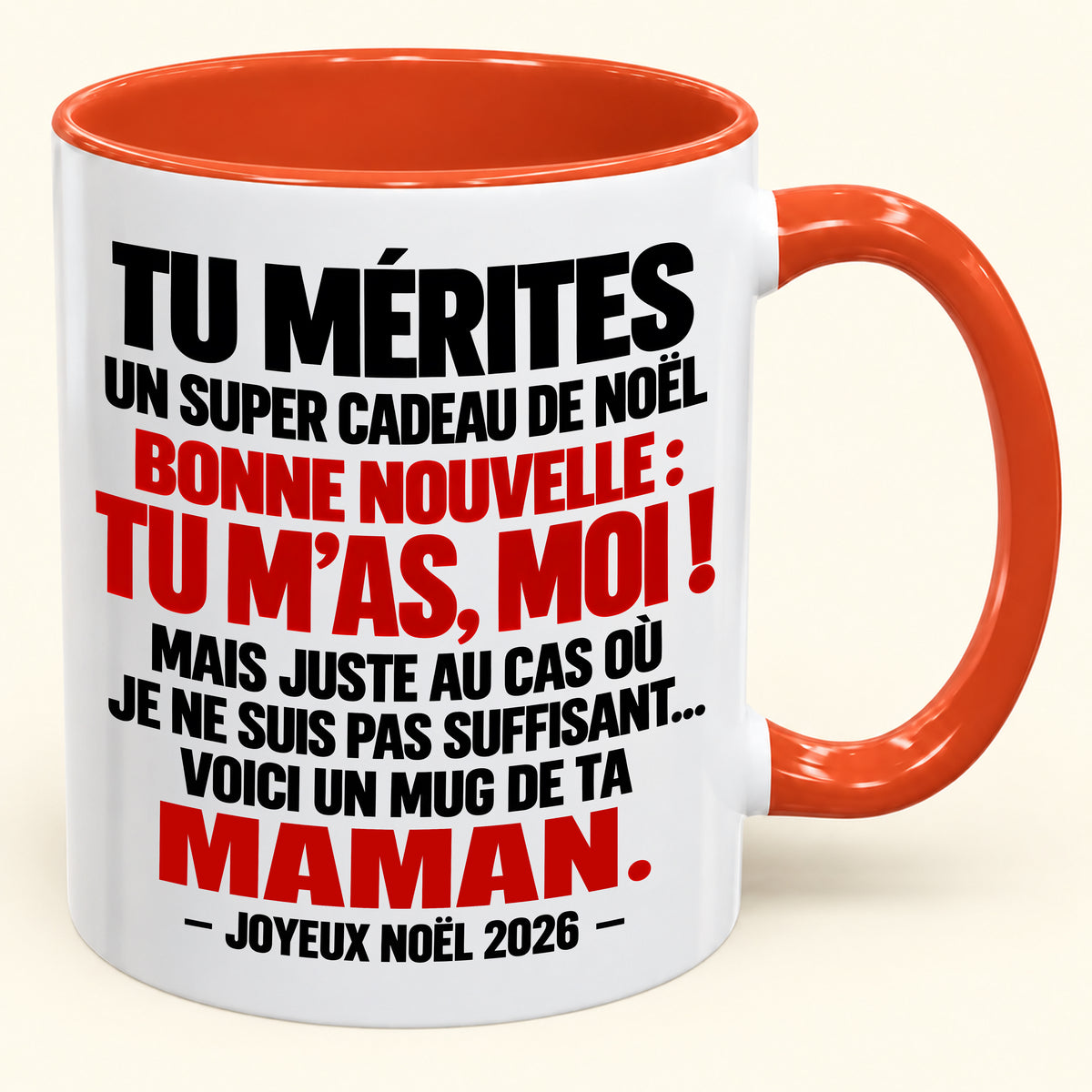 TU MÉRITES UN SUPER CADEAU DE NOËL BONNE NOUVELLE : TU M’AS, MOI ! – Cadeau de Noël amusant 2026 – Mug à café décoratif (SKU2610-235)