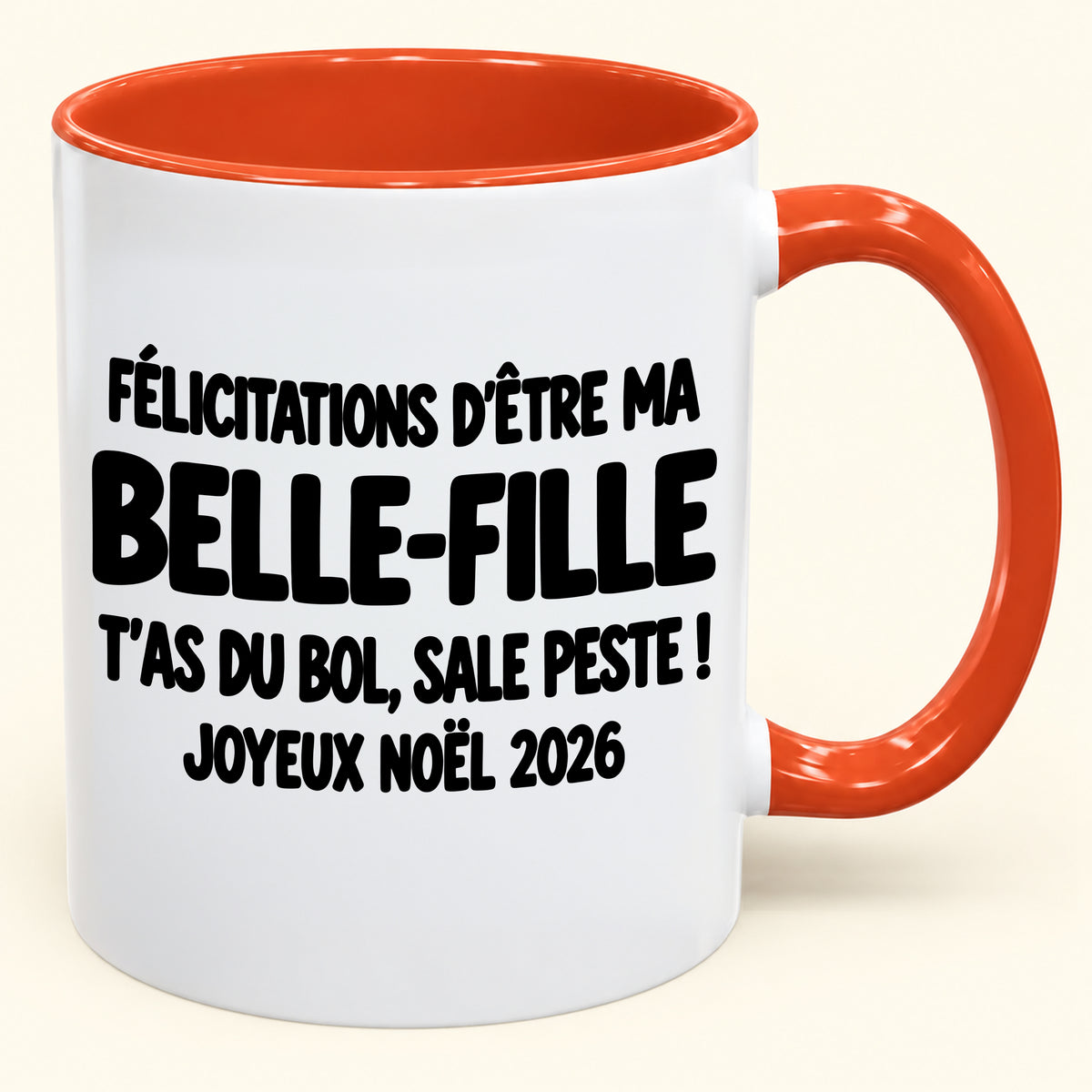 FÉLICITATIONS D'ÊTRE MA BELLE-FILLE T'AS DU BOL, SALE PESTE ! - Noël 2026 Humoristique - Mug à Café Bicolore à Offrir (SKU2610-776)