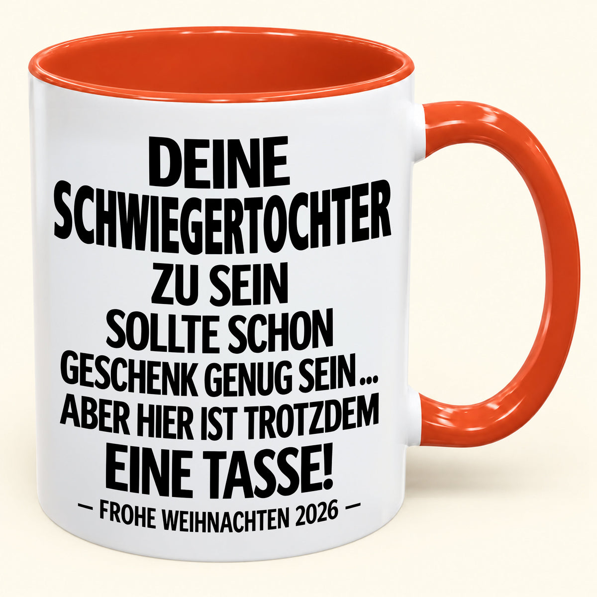Deine Schwiegertochter zu sein, ist Geschenk genug – Lustiges Weihnachten 2026 – Geschenk-Kaffeetasse mit Spruch (SKU2610-354)
