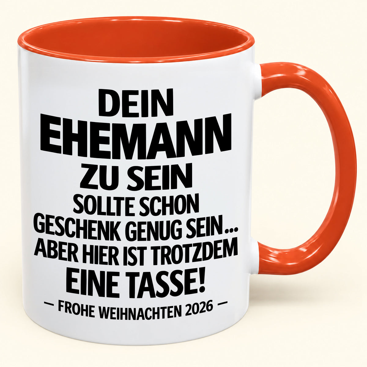 Dein Ehemann zu sein, ist Geschenk genug – Lustiges Weihnachten 2026 – Geschenk-Kaffeetasse mit Spruch (SKU2610-350)