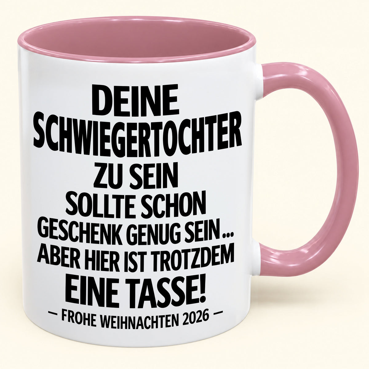 Deine Schwiegertochter zu sein, ist Geschenk genug – Lustiges Weihnachten 2026 – Geschenk-Kaffeetasse mit Spruch (SKU2610-354)